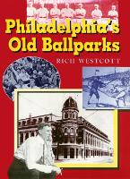 Book Cover for Philadelphia'S Old Ballparks C by Rich Westcott