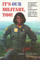Book Cover for It's Our Military Too by Judith Stiehm