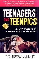 Book Cover for Teenagers And Teenpics by Thomas Doherty