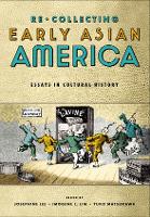 Book Cover for Recollecting Early Asian America by Josephine Lee, Imogene Lim, Yuko Matsukawa