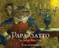 Book Cover for Papa Gatto by Ruth Sanderson