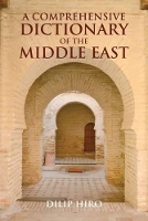 Book Cover for A Comprehensive Dictionary of the Middle East by Dilip Hiro