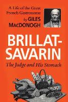 Book Cover for Brillat-Savarin by Giles MacDonogh