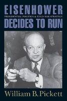 Book Cover for Eisenhower Decides to Run by William B. Pickett