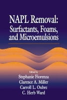 Book Cover for NAPL Removal Surfactants, Foams, and Microemulsions by C. H. (Rice University, Houston, Texas, USA) Ward