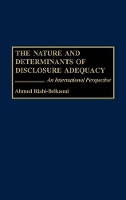 Book Cover for The Nature and Determinants of Disclosure Adequacy by Ahmed RiahiBelkaoui