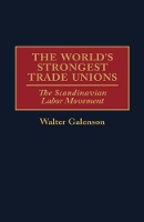 Book Cover for The World's Strongest Trade Unions by Walter Galenson