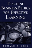 Book Cover for Teaching Business Ethics for Effective Learning by Ronald R. Sims