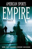 Book Cover for American Sports Empire by Frank P., Jr. Jozsa