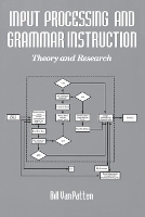 Book Cover for Input Processing and Grammar Instruction in Second Language Acquisition by Bill Van Patten