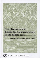 Book Cover for Civic Discourse and Digital Age Communications in the Middle East by Hussein Y. Amin, Leo A. Gher