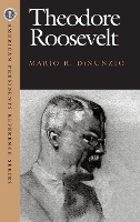 Book Cover for Theodore Roosevelt by Mario R. Di Nunzio