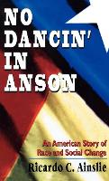 Book Cover for No Dancin' in Anson by Ricardo C Ainslie