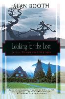 Book Cover for Looking For The Lost: Journeys Through A Vanishing Japan by Alan Booth