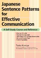 Book Cover for Japanese Sentence Patterns For Effective Communication: A Self-study Course And Reference by Taeko Kamiya