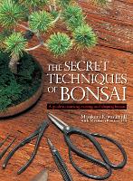 Book Cover for The Secret Techniques Of Bonsai by Masakuni Kawasumi, Masakuni Kawasumi