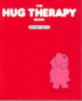 Book Cover for The Hug Therapy Book by Kathleen Keating