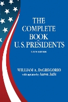 Book Cover for Complete Book Of U.s. Presidents, The (ninth Edition) by William DeGregorio