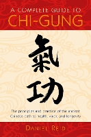 Book Cover for A Complete Guide to Chi-Gung by Daniel Reid