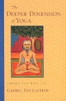 Book Cover for The Deeper Dimension of Yoga by Georg, PhD Feuerstein