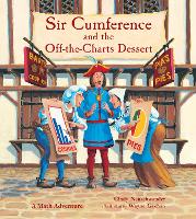 Book Cover for Sir Cumference and the Off-the-Charts Dessert by Cindy Neuschwander