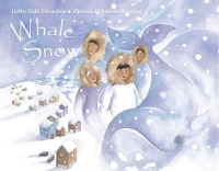 Book Cover for Whale Snow by Debby Dahl Edwardson