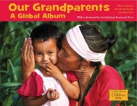 Book Cover for Our Grandparents by Maya Ajmera, Sheila Kinkade, Cynthia Pon