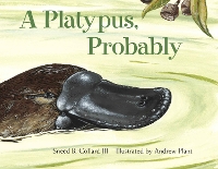 Book Cover for A Platypus, Probably by Sneed B., III Collard
