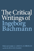 Book Cover for The Critical Writings of Ingeborg Bachmann by Ingeborg Bachmann