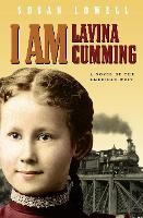 Book Cover for I Am Lavina Cumming by Susan Lowell