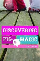 Book Cover for Discovering Pig Magic by Julie Crabtree