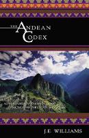 Book Cover for The Andean Codex by John E. Williams