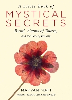 Book Cover for A Little Book of Mystical Secrets by Maryam (Maryam Mafi) Mafi