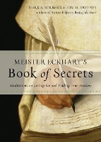 Book Cover for Meister Eckhart's Book of Secrets by Mark S. (Mark S. Burrows) Burrows, Jon M. (Jon M. Sweeney) Sweeney