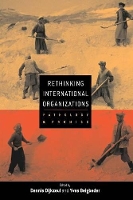 Book Cover for Rethinking International Organizations by Dennis Dijkzeul