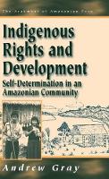 Book Cover for Indigenous Rights and Development by Andrew Gray