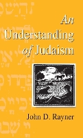 Book Cover for An Understanding of Judaism by John D. Rayner