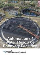 Book Cover for Automation of Water Resource Recovery Facilities by Water Environment Federation