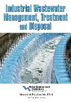 Book Cover for Industrial Wastewater Management, Treatment, and Disposal by Water Environment Federation