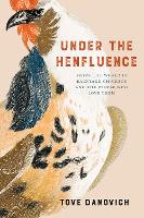 Book Cover for Under the Henfluence by Tove Danovich