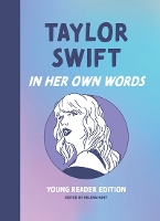 Book Cover for Taylor Swift: In Her Own Words: Young Reader Edition by Helena Hunt