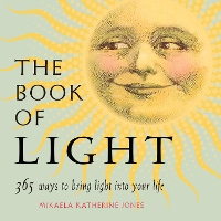 Book Cover for The Book of Light by Mikaela Katherine (Mikaela Katherine Jones) Jones