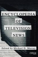 Book Cover for Encyclopedia of Television News by Michael D. Murray