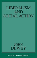 Book Cover for Liberalism and Social Action by John Dewey