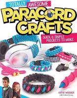 Book Cover for Totally Awesome Paracord Crafts Quick & Simple Projects to Make by Colleen Dorsey