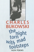 Book Cover for The Night Torn Mad With Footsteps by Charles Bukowski