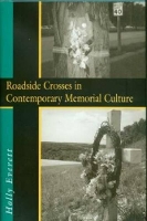 Book Cover for Roadside Crosses in Contemporary Memorial Culture by Holly Everett