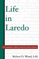 Book Cover for Life in Laredo by Robert D. Wood