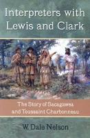 Book Cover for Interpreters with Lewis and Clark by W.Dale Nelson