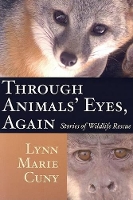 Book Cover for Through Animals' Eyes, Again by Lynn Marie Cuny